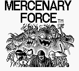 Mercenary Force - GAMEBOY - Nintendo Game Boy - Titles